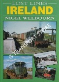 Lost Lines: Ireland by WELBOURN, Nigel